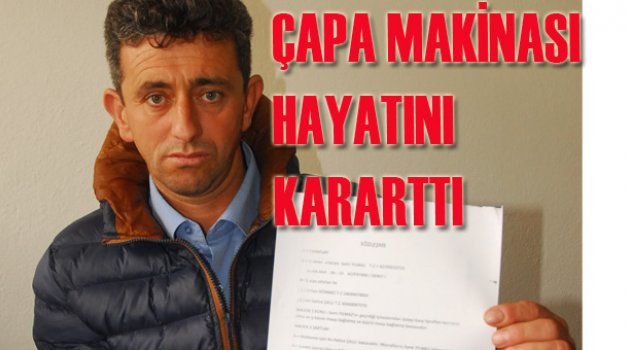 ÇAPA MAKİNESİ HAYATINI KARARTTI