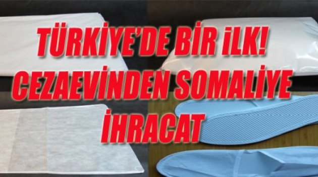 CEZAEVİNDEN SOMALİ’YE