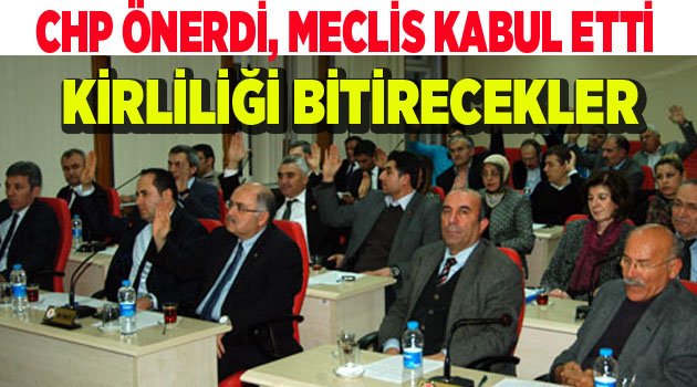 CHP ÖNERDİ, MECLİS KABUL ETTİ