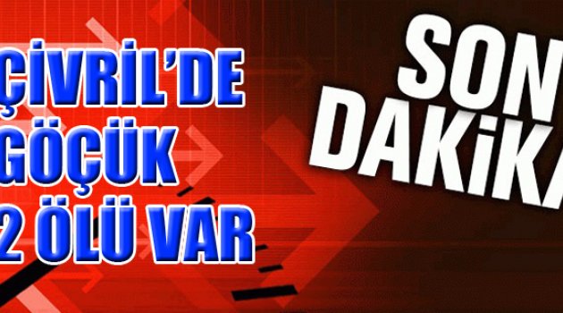 ÇİVRİL’DE GÖÇÜK