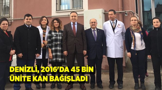 DENİZLİ, 2016'DA 45 BİN ÜNİTE KAN BAĞIŞLADI