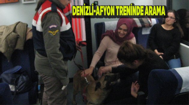 DENİZLİ-AFYON TRENİNDE ARAMA