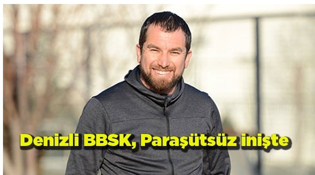 Denizli BBSK, Paraşütsüz inişte