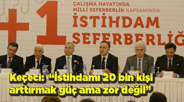 “Denizli’de istihdamı 20 bin kişi arttırmak güç ama zor değil”