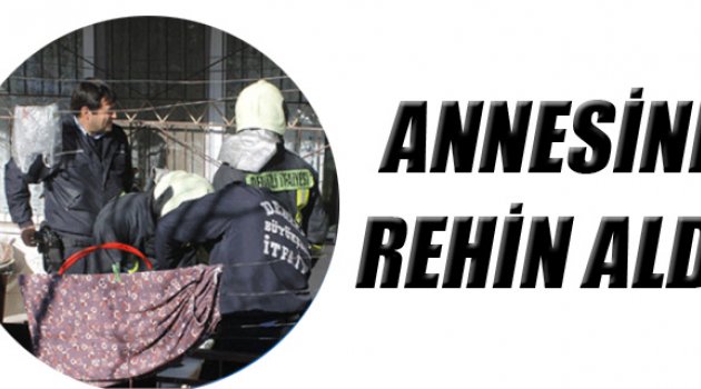 DENİZLİ’DE REHİNE KRİZİ