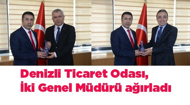 Denizli Ticaret Odası, İki Genel Müdürü ağırladı