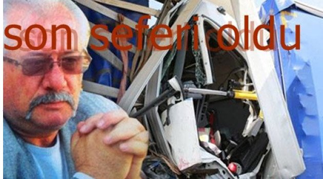 DENİZLİLİ ŞOFÖR ALMANYA'DA KAZA KURBANI