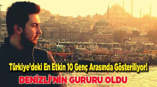 DENİZLİ'NİN GURURU OLDU