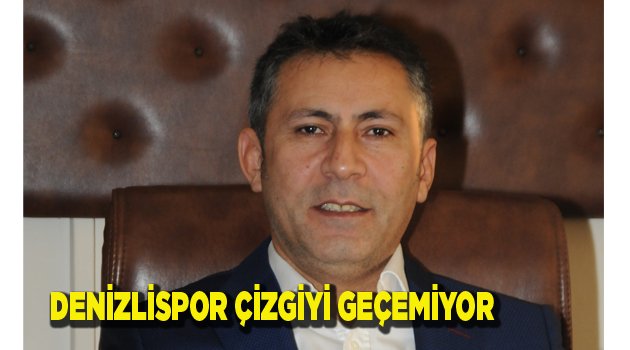 DENİZLİSPOR ÇİZGİYİ GEÇEMİYOR