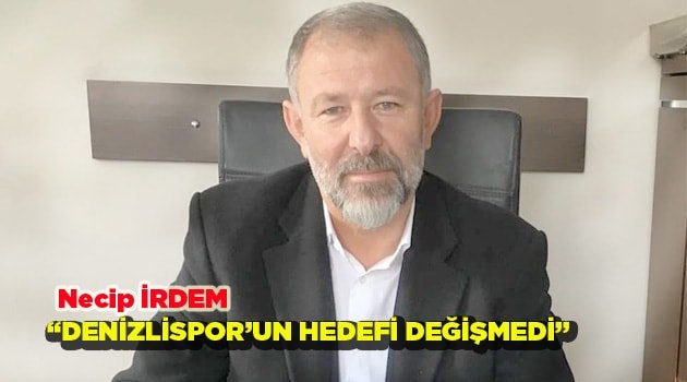 DENİZLİSPOR’UN HEDEFİ DEĞİŞMEDİ