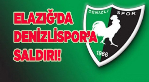 DENİZLİSPOR&#039;A SALDIRI