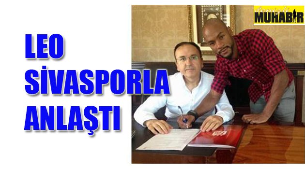 DENİZLİSPOR'LU LEO, SİVASSPOR'A İMZAYI ATTI