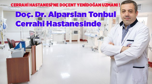 Doç. Dr. Alparslan Tonbul Cerrahi Hastanesinde.