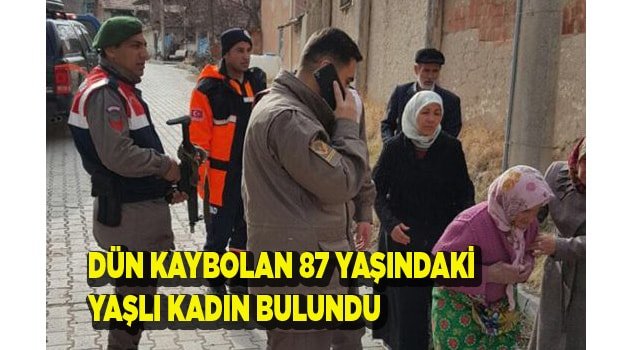 DÜN KAYBOLAN 87 YAŞINDAKİ KADIN BULUNDU