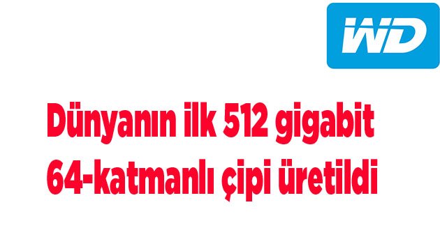 Dünyanın ilk 512 gigabit 64-katmanlı çipi üretildi