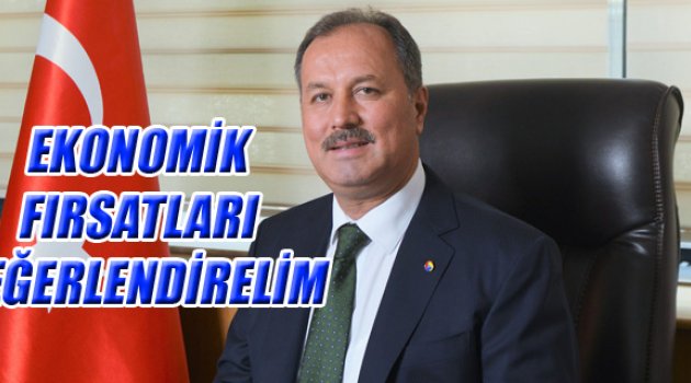 EKONOMİK FIRSATLARI DEĞERLENDİRELİM