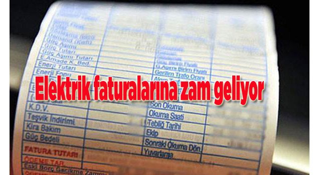 Elektrik faturalarına zam geliyor