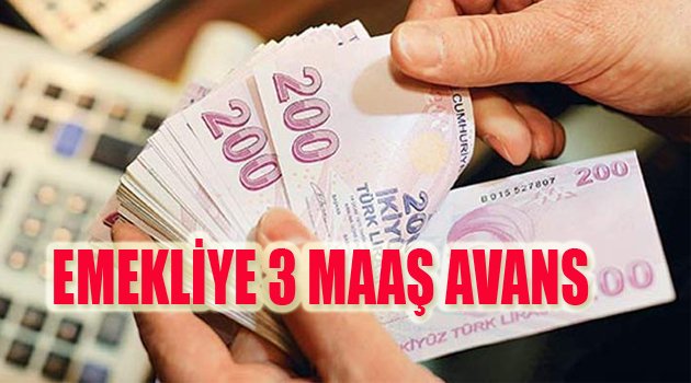 Emekliye 3 maaş avans