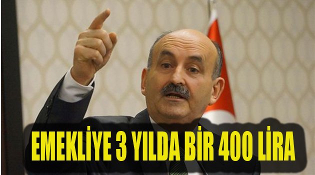 EMEKLİYE 3 YILDA BİR 400 LİRA