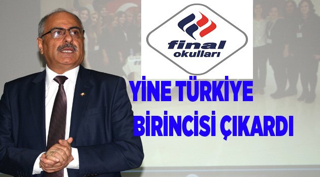 FİNAL YİNE TÜRKİYE BİRİNCİSİ ÇIKARDI