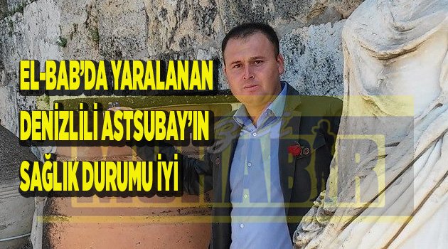 FIRAT OPERASYONU'NDA GÖREVLİYDİ