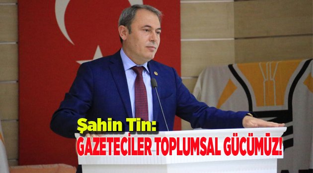 GAZETECİLER TOPLUMSAL GÜCÜMÜZ!