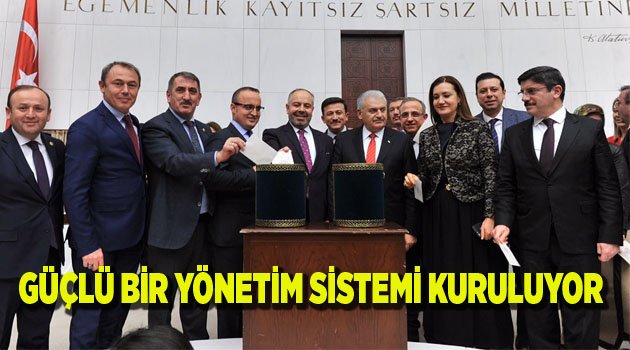 GÜÇLÜ BİR YÖNETİM SİSTEMİ KURULUYOR