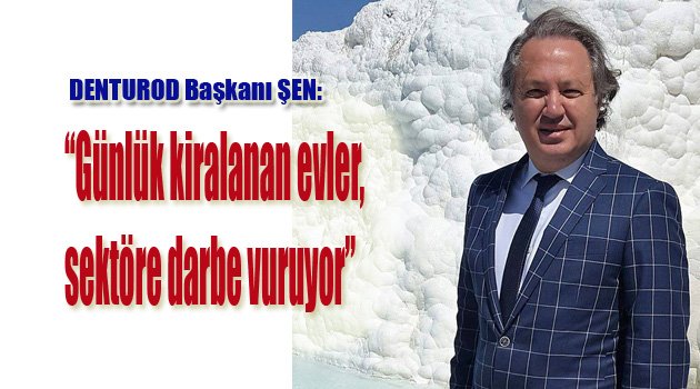 ‘Günlük kiralık evler sektöre darbe vuruyor’