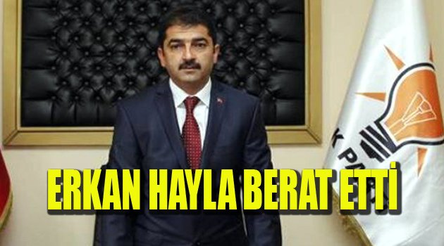 HAYLA, BERAT ETTİ