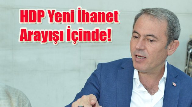 HDP Yeni İhanet Arayışı İçinde!