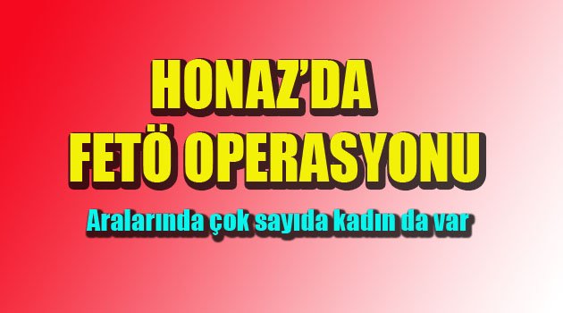 HONAZ'DA FETÖ OPERASYONU