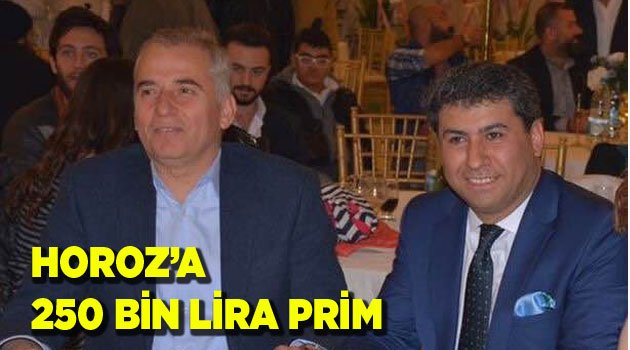 HOROZ’DA 250 BİN TL’LİK PRİM DAĞITILACAK