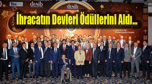 İhracatın Devleri Ödüllerini Aldı…