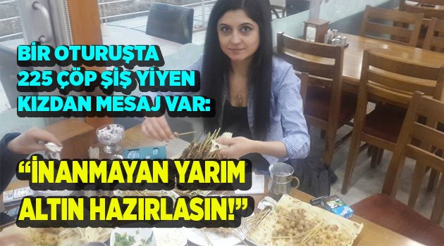 “İNANMAYAN YARIM ALTIN HAZIRLASIN!”