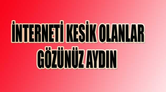 İNTERNETLERİ GELDİ