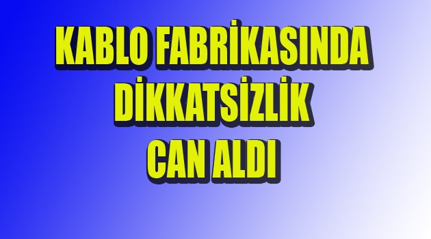 İŞ MAKİNASI SONU OLDU