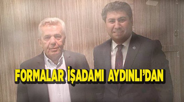 İŞADAMI AYDINLI FORMAYI ÜSTLENDİ