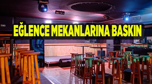 JANDARMA’DAN EĞLENCE MEKANLARINA BASKIN
