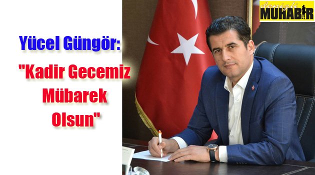 "Kadir Gecemiz Mübarek Olsun"