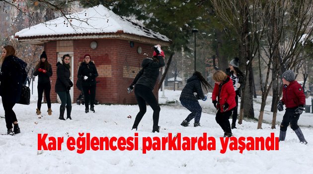 Kar eğlencesi parklarda yaşandı
