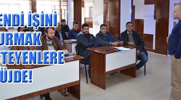 KENDİ İŞİNİ KURMAK İSTEYENLERE MÜJDE!