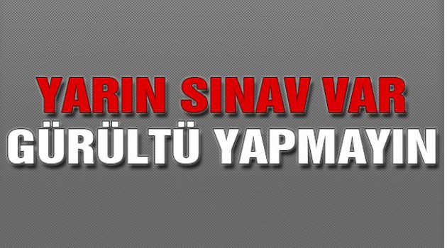 LÜTFEN SESSİZ OLALIM!