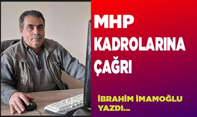 MHP KADROLARINA ÇAĞRI