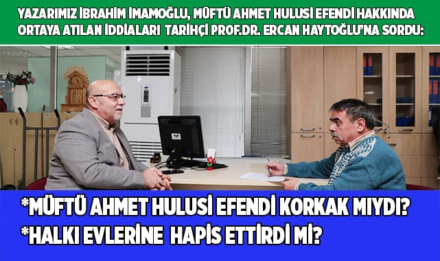 Müftü Ahmet Hulusi efendi korkak mıydı?