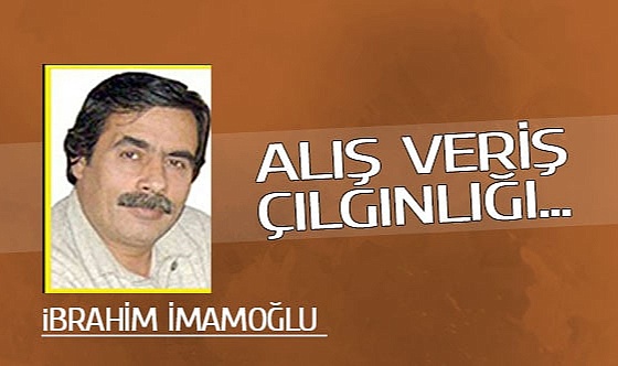 ALIŞ VERİŞ ÇILGINLIĞI…