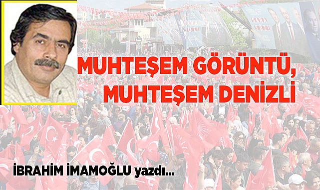 Muhteşem Görüntü, Muhteşem Denizli