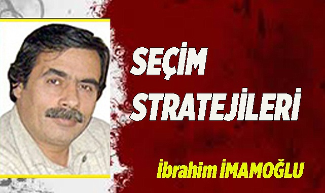 SEÇİM STRATEJİLERİ