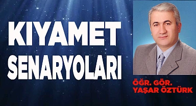 KIYAMET SENARYOLARI
