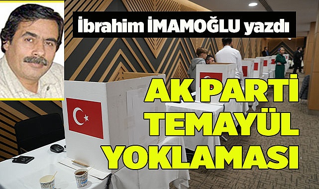 AK PARTİ TEMAYÜL YOKLAMASI