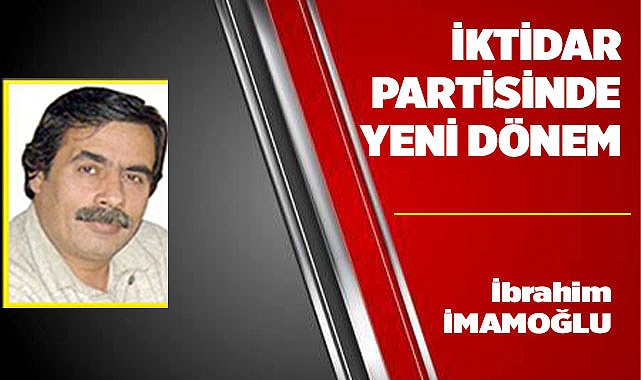 İKTİDAR PARTİSİNDE YENİ DÖNEM